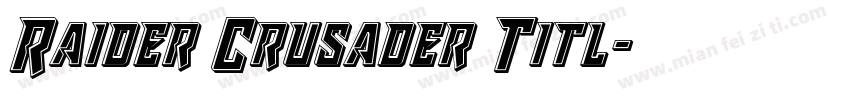 Raider Crusader Titl字体转换